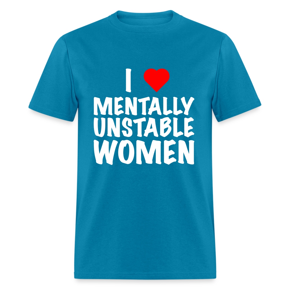 I Heart Mentally Unstable Women T-Shirt - turquoise