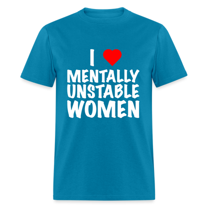 I Heart Mentally Unstable Women T-Shirt - turquoise