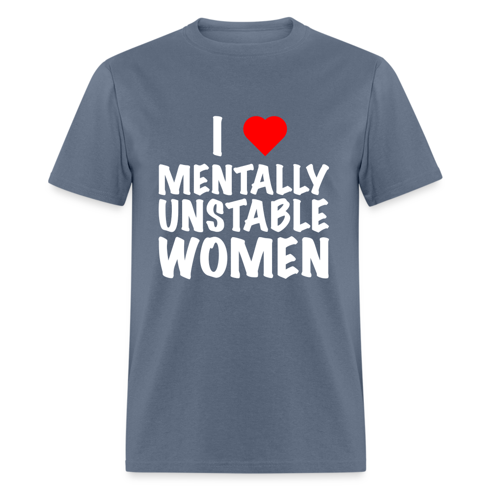 I Heart Mentally Unstable Women T-Shirt - denim