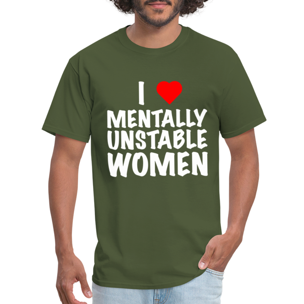 I Heart Mentally Unstable Women T-Shirt - military green