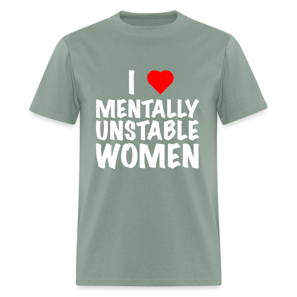 I Heart Mentally Unstable Women T-Shirt - sage