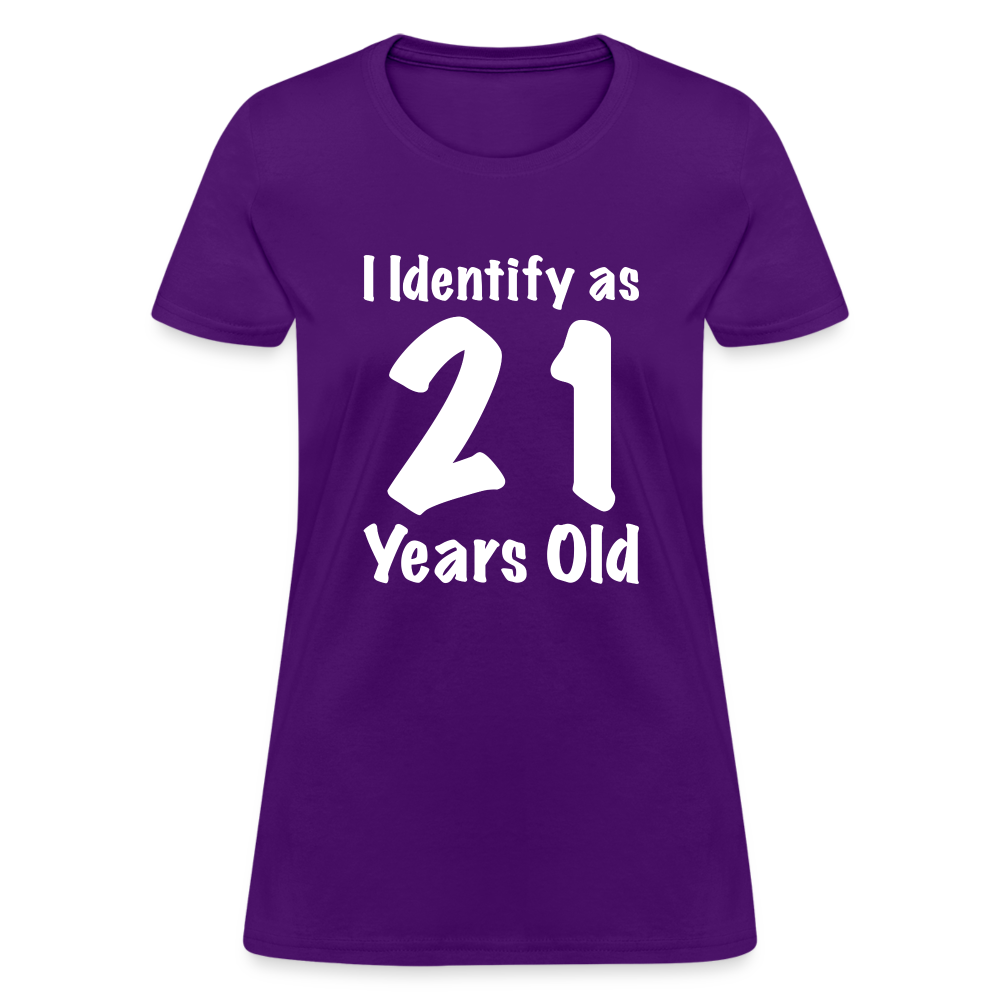 I Identify as 21 Years Old Women's T-Shirt (Birthday) - purple