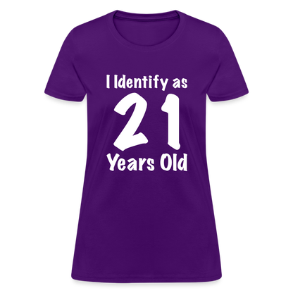 I Identify as 21 Years Old Women's T-Shirt (Birthday) - purple