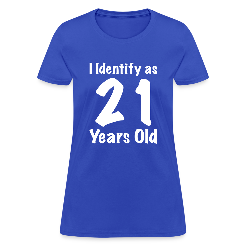 I Identify as 21 Years Old Women's T-Shirt (Birthday) Color: red