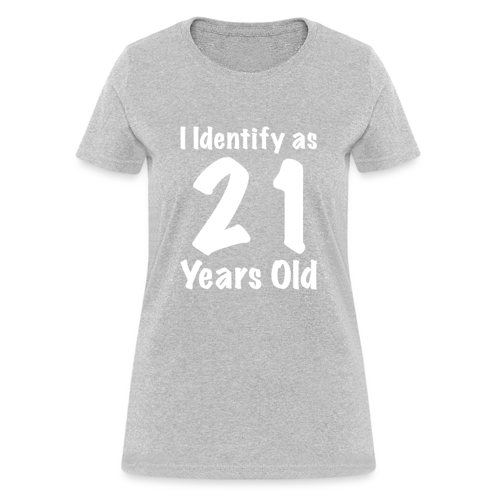I Identify as 21 Years Old Women's T-Shirt (Birthday) Color: red