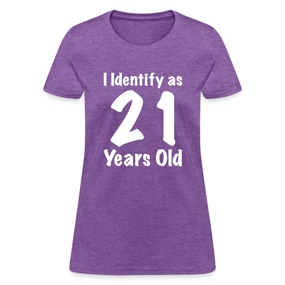 I Identify as 21 Years Old Women's T-Shirt (Birthday) - purple heather