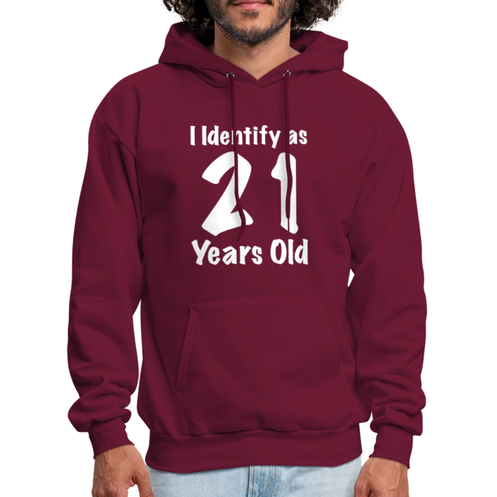 I Identify as 21 Years Old Hoodie (Birthday) - burgundy