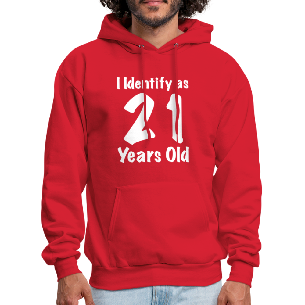 I Identify as 21 Years Old Hoodie (Birthday) - red