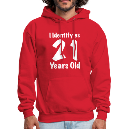 I Identify as 21 Years Old Hoodie (Birthday) - red