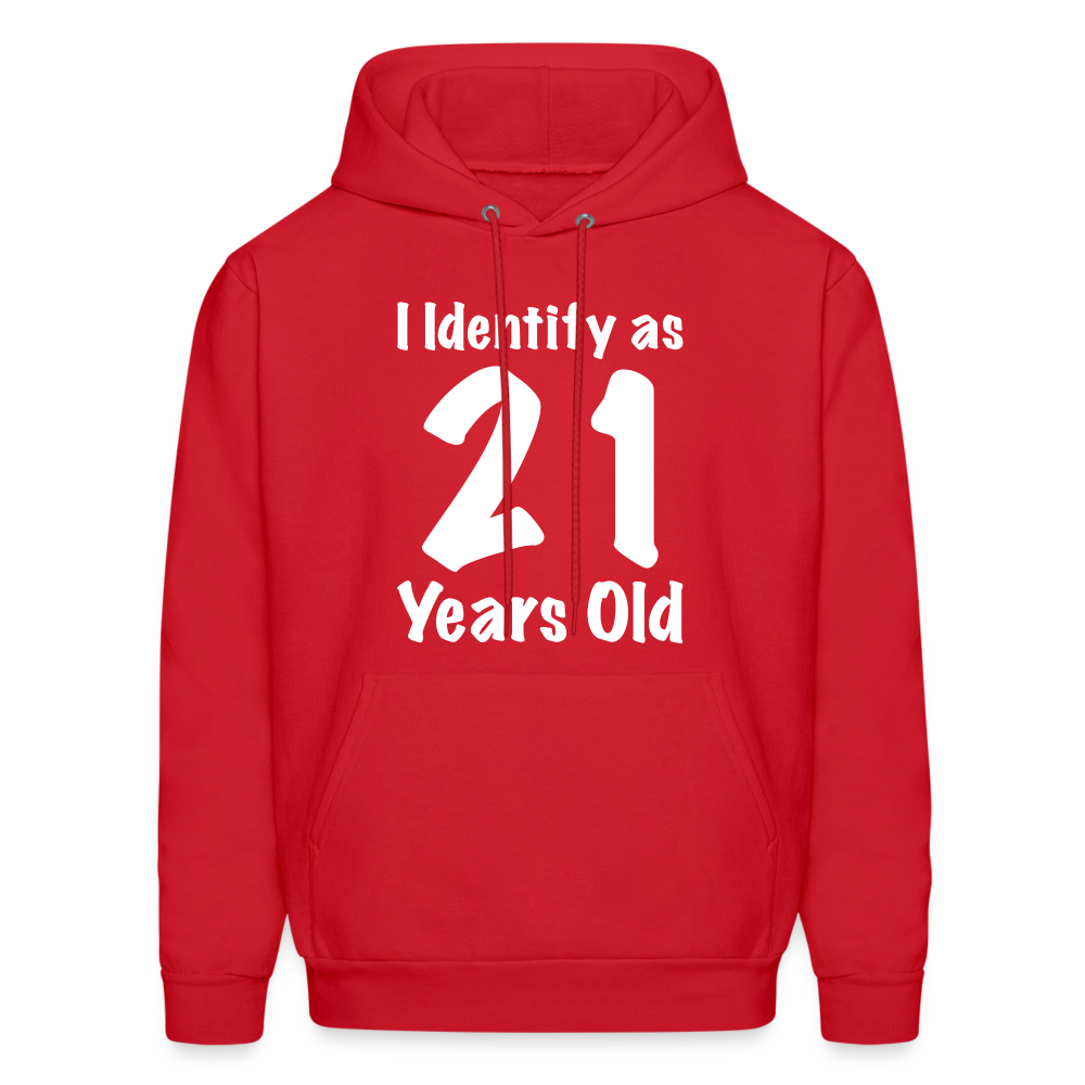 I Identify as 21 Years Old Hoodie (Birthday) - red