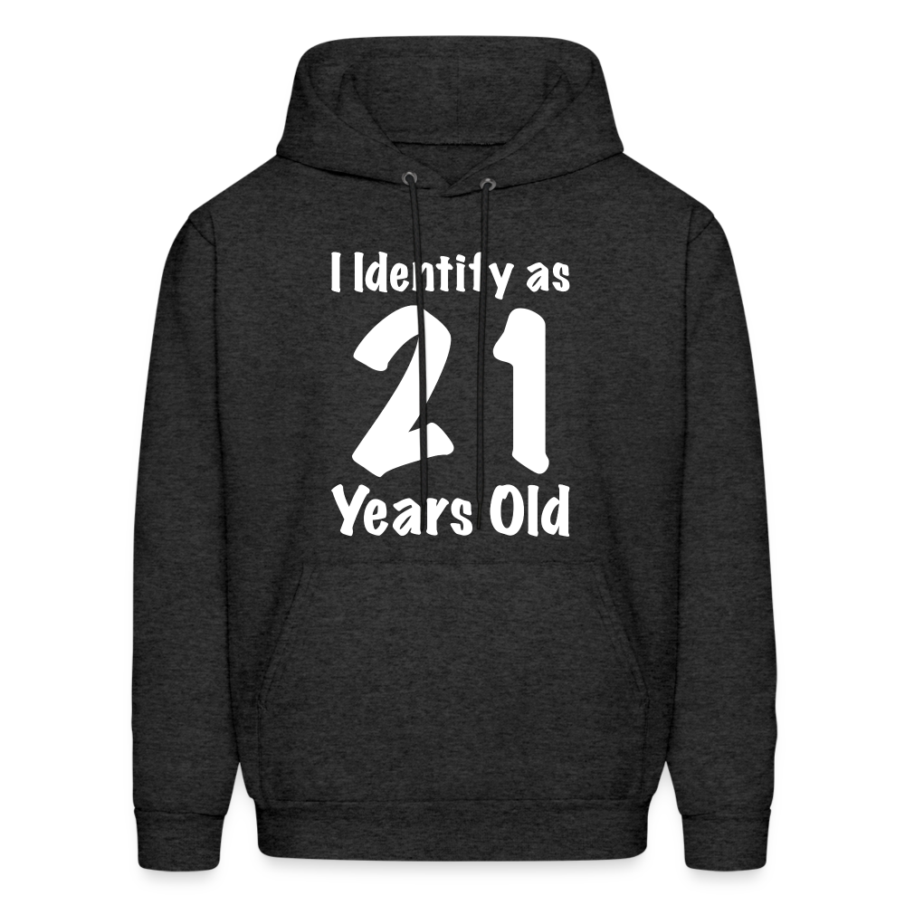 I Identify as 21 Years Old Hoodie (Birthday) - charcoal grey