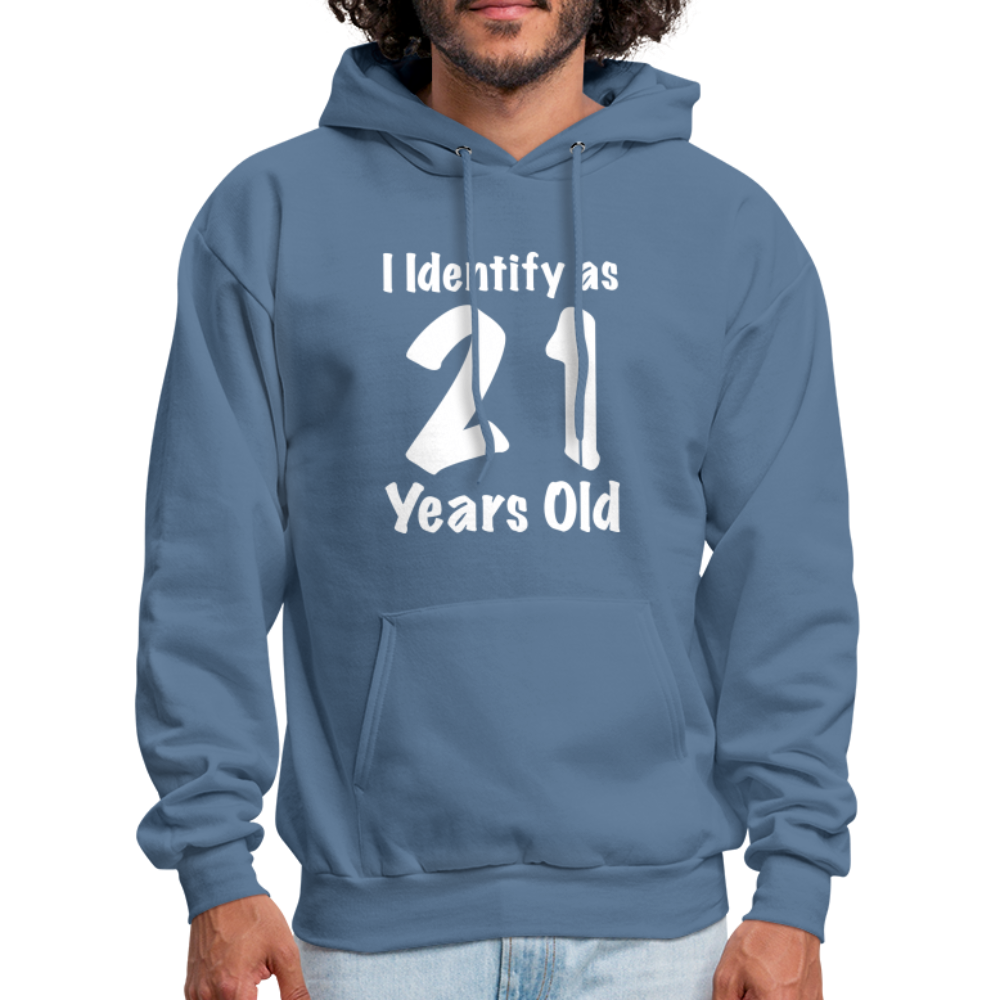 I Identify as 21 Years Old Hoodie (Birthday) - denim blue