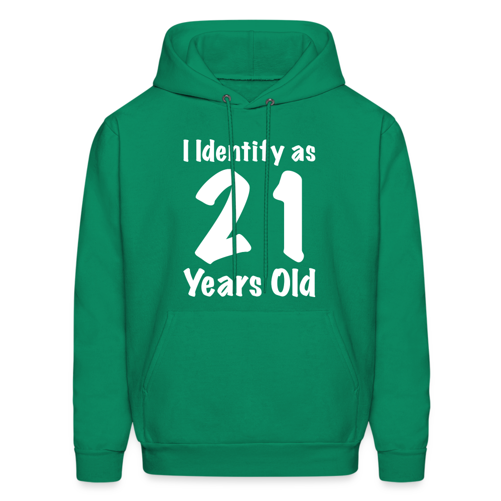 I Identify as 21 Years Old Hoodie (Birthday) - kelly green