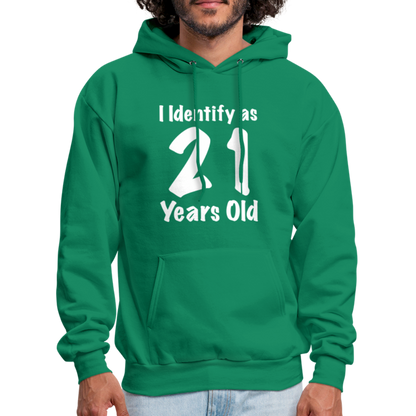 I Identify as 21 Years Old Hoodie (Birthday) - kelly green