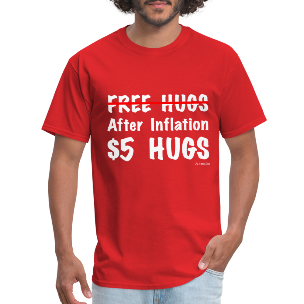 Free Hugs After Inflation $5 Hugs T-Shirt - Color: red