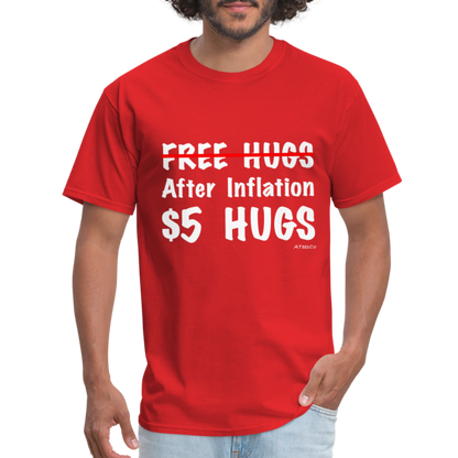 Free Hugs After Inflation $5 Hugs T-Shirt - Color: red