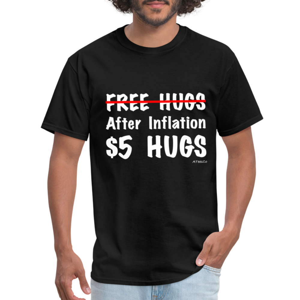 Free Hugs After Inflation $5 Hugs T-Shirt - Color: black