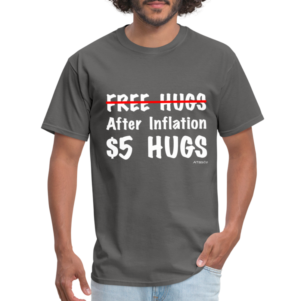 Free Hugs After Inflation $5 Hugs T-Shirt - Color: charcoal