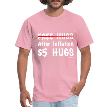 Free Hugs After Inflation $5 Hugs T-Shirt - Color: pink