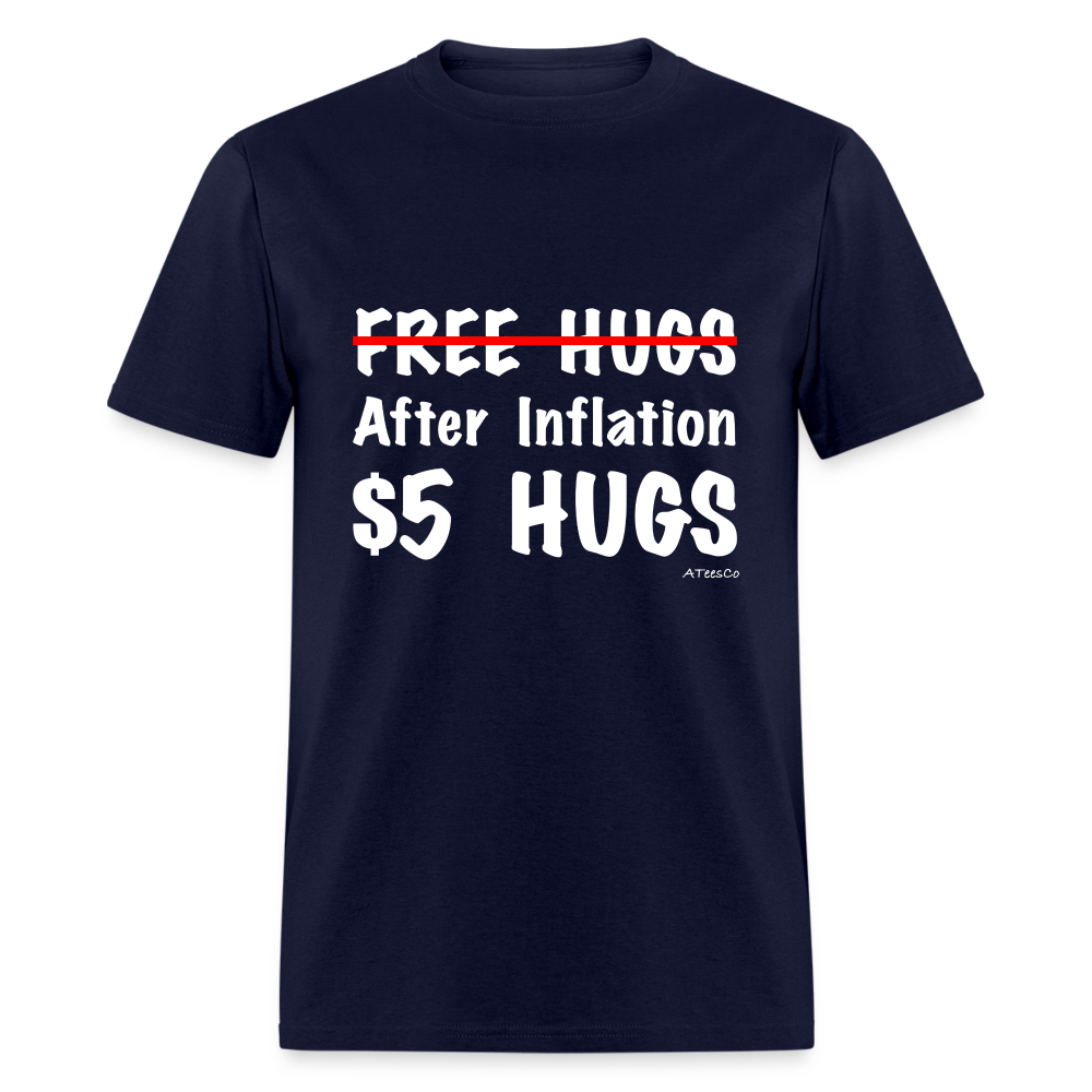 Free Hugs After Inflation $5 Hugs T-Shirt - Color: navy