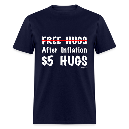 Free Hugs After Inflation $5 Hugs T-Shirt - Color: navy