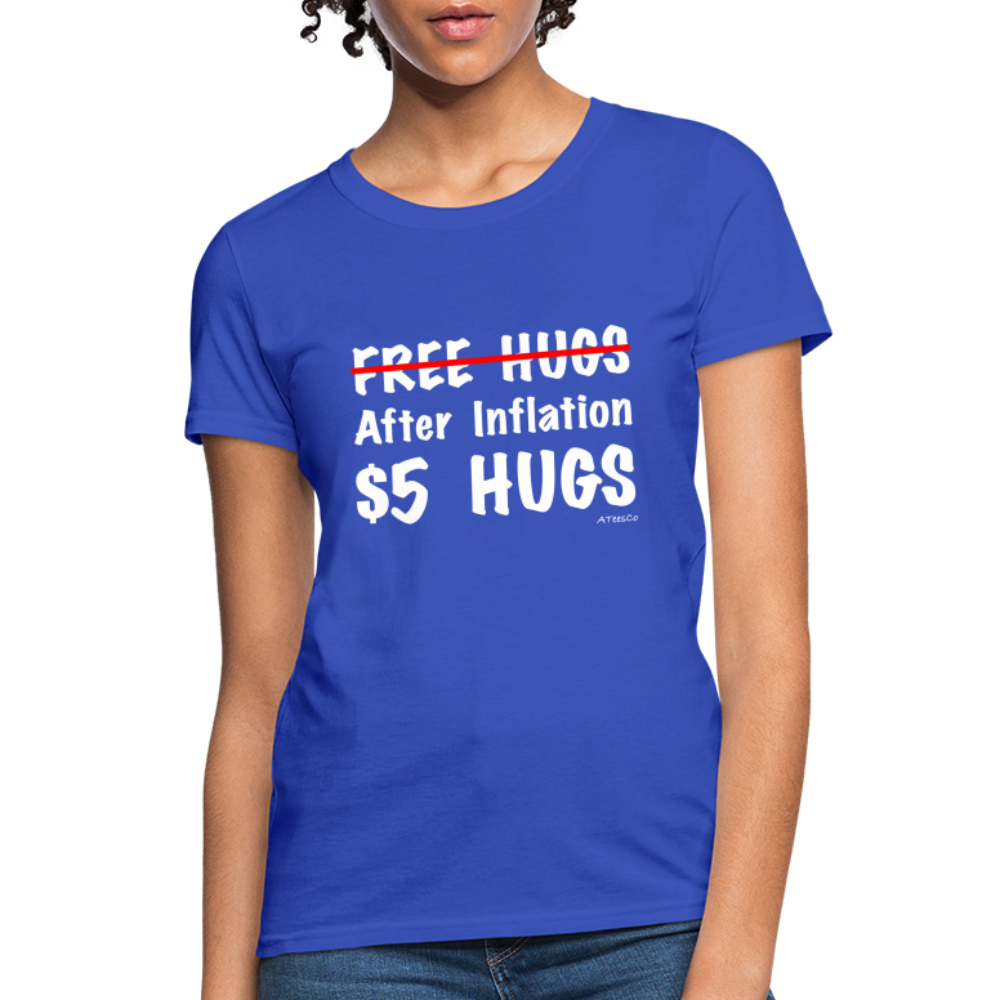 Free Hugs After Inflation $5 Hugs Women's T-Shirt - Color: royal blue