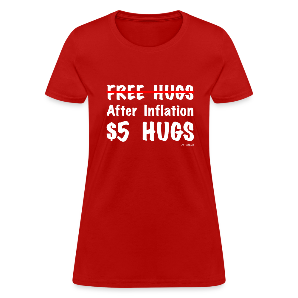 Free Hugs After Inflation $5 Hugs Women's T-Shirt - Color: fuchsia