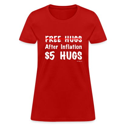 Free Hugs After Inflation $5 Hugs Women's T-Shirt - Color: fuchsia