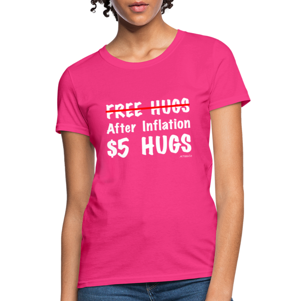 Free Hugs After Inflation $5 Hugs Women's T-Shirt - Color: fuchsia