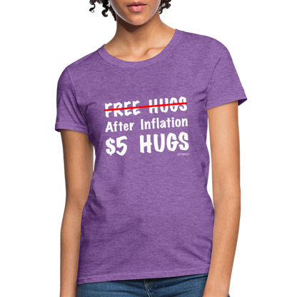 Free Hugs After Inflation $5 Hugs Women's T-Shirt - Color: fuchsia