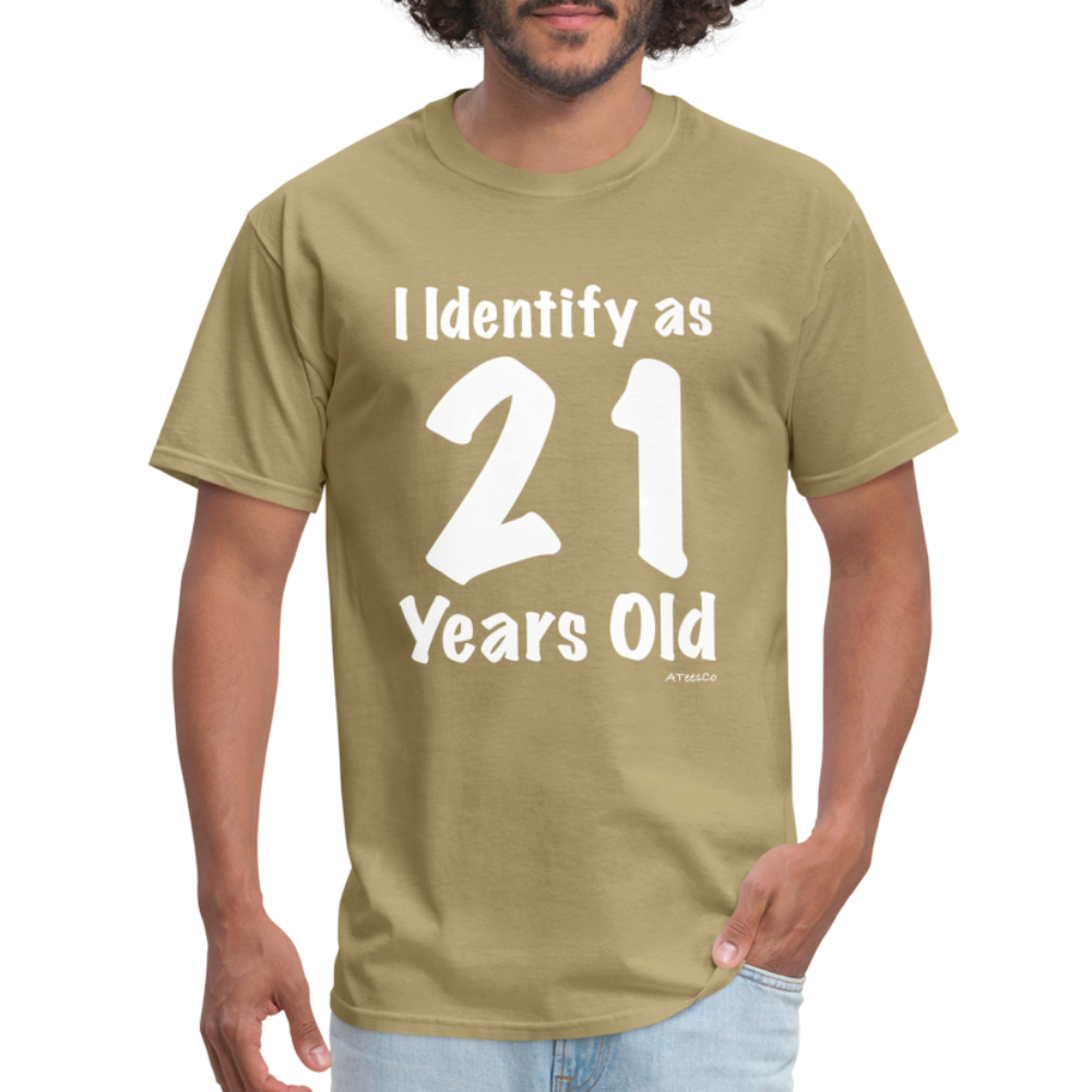 I Identify as 21 Years Old T-Shirt (Birthday) - khaki