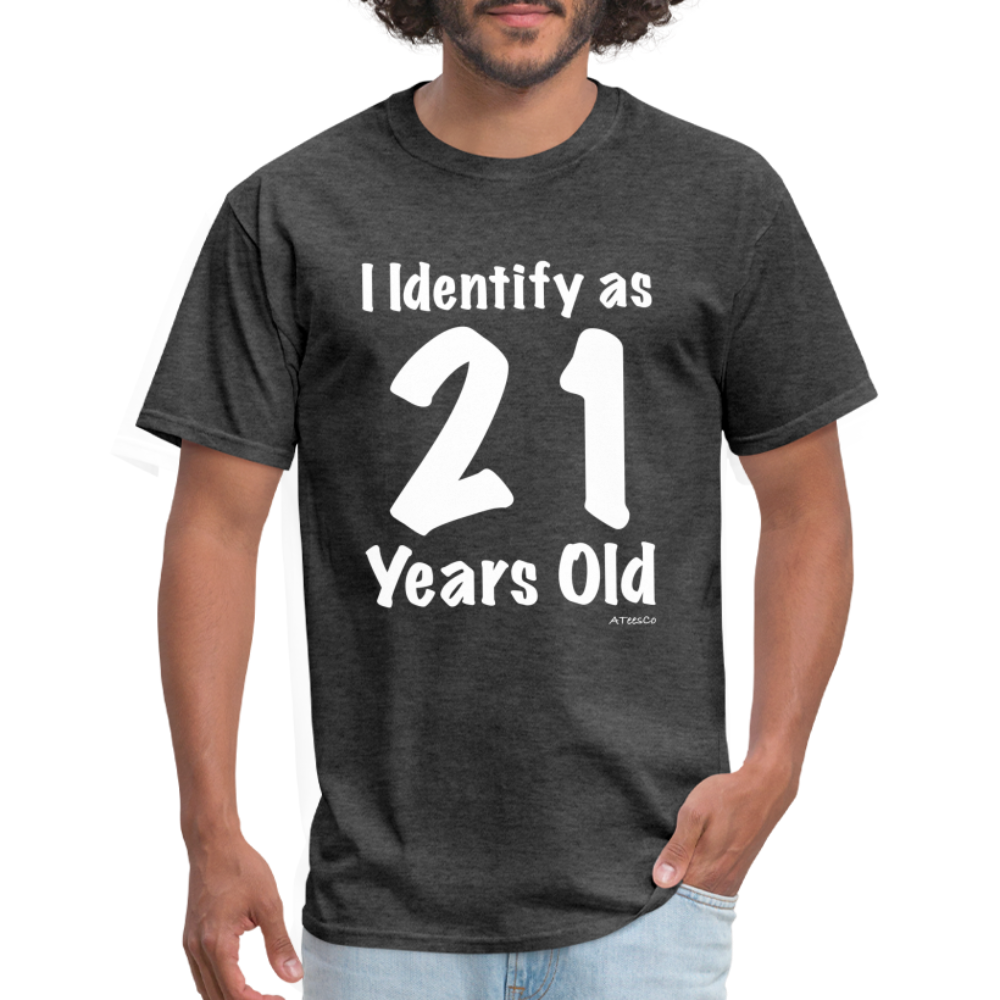 I Identify as 21 Years Old T-Shirt (Birthday) - heather black