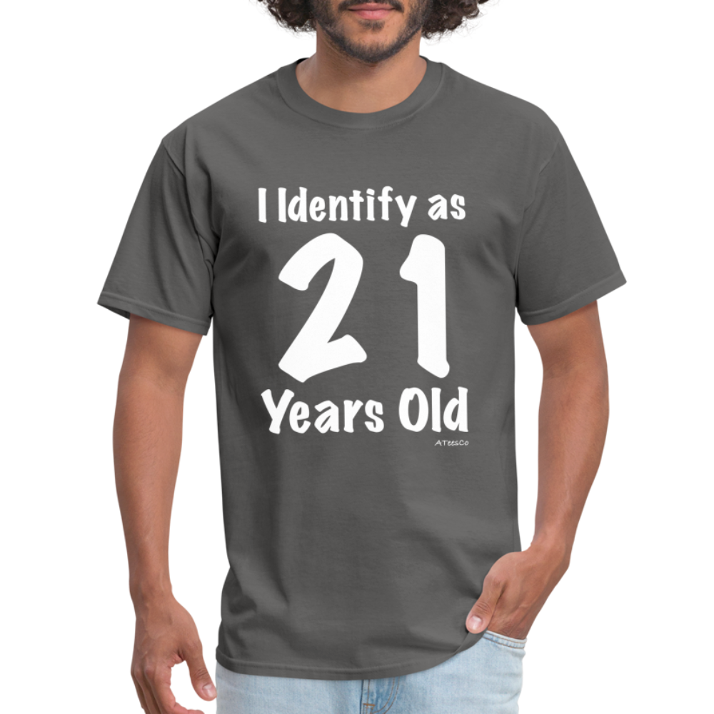 I Identify as 21 Years Old T-Shirt (Birthday) - charcoal