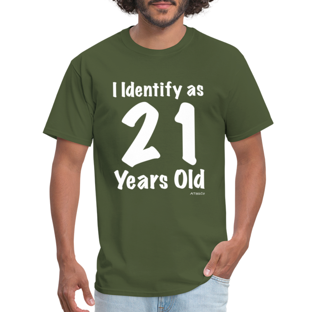 I Identify as 21 Years Old T-Shirt (Birthday) - military green