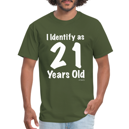 I Identify as 21 Years Old T-Shirt (Birthday) - military green