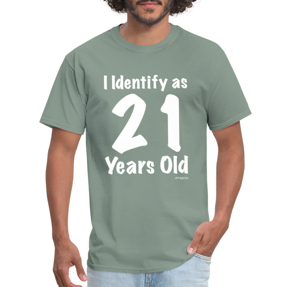 I Identify as 21 Years Old T-Shirt (Birthday) - sage