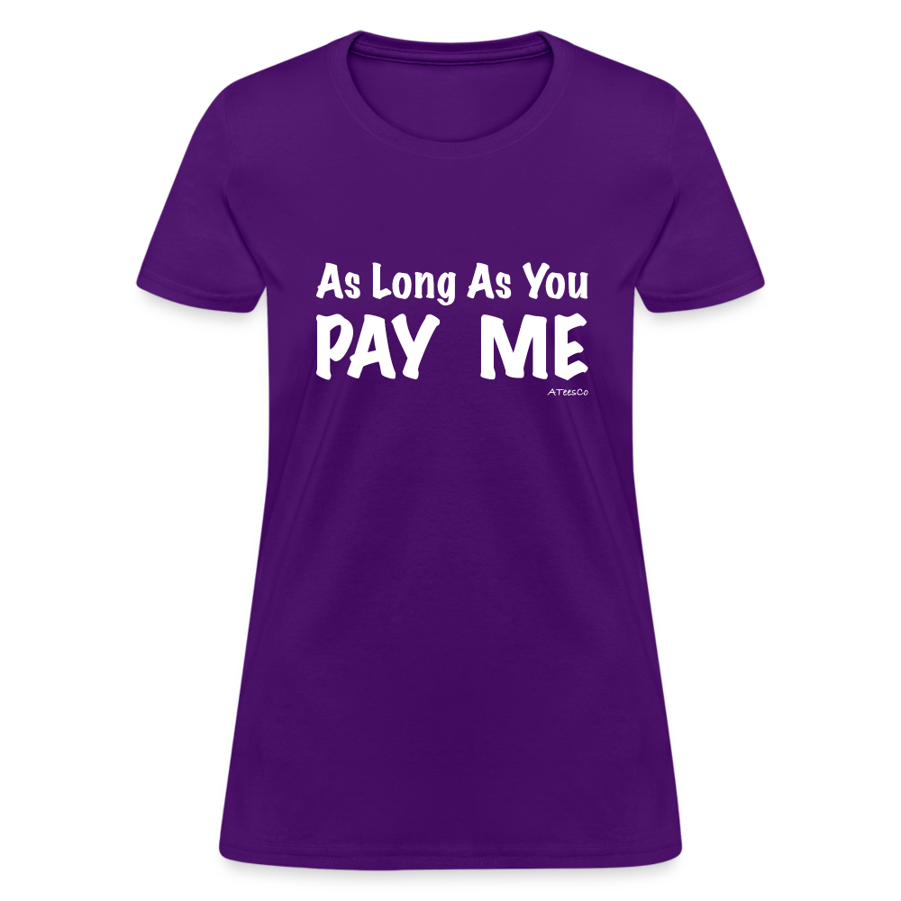 As Long As You Pay Me Women's T-Shirt - Color: red