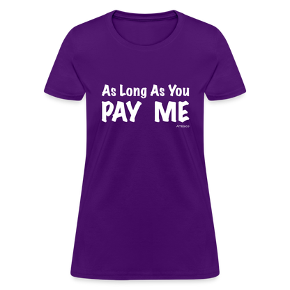 As Long As You Pay Me Women's T-Shirt - Color: red