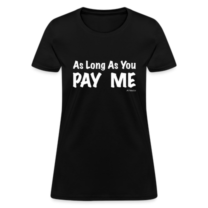 As Long As You Pay Me Women's T-Shirt - Color: red