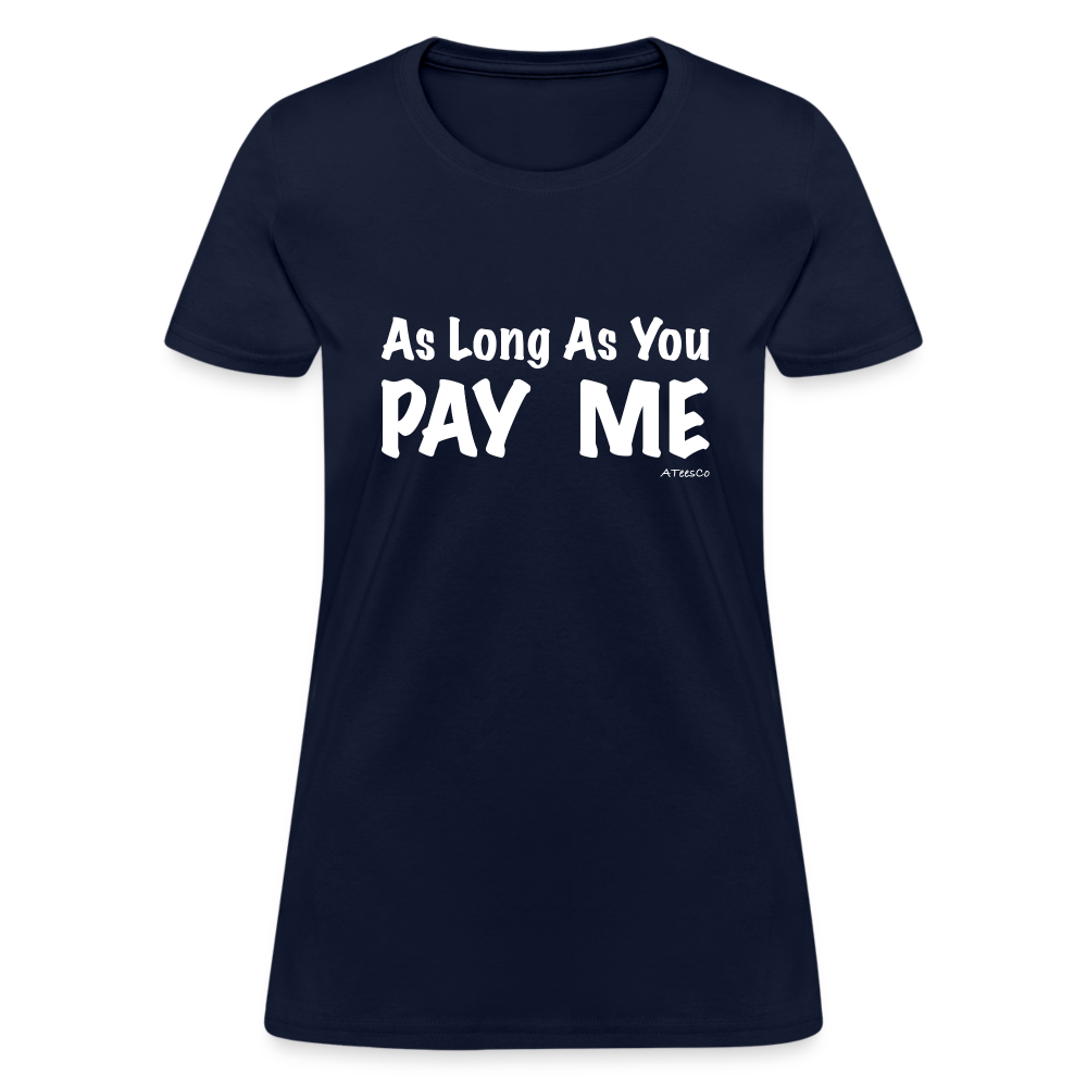 As Long As You Pay Me Women's T-Shirt - Color: red