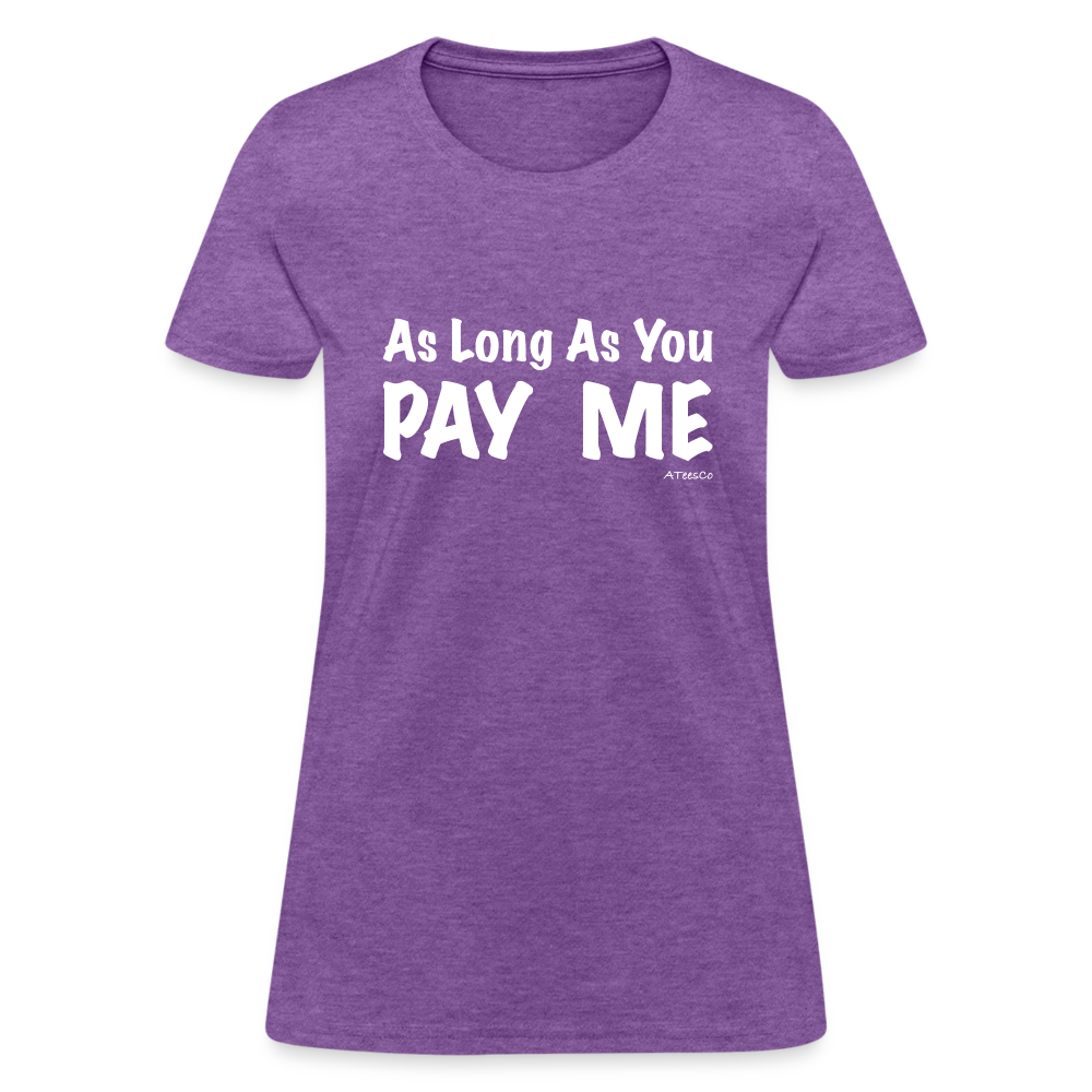 As Long As You Pay Me Women's T-Shirt - Color: red