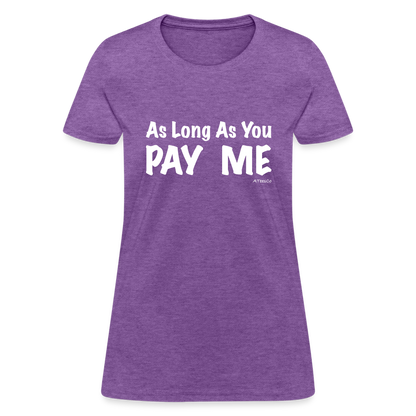 As Long As You Pay Me Women's T-Shirt - Color: red