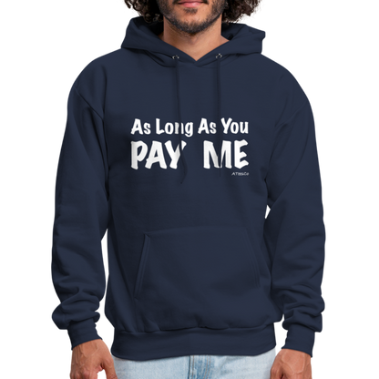 As Long As You Pay Me Hoodie - Color: navy