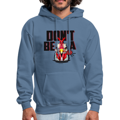 Don't Be A Rooster Lollipop (Cock Sucker) Hoodie - denim blue