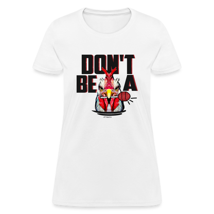 Don't Be A Rooster Lollipop (Cock Sucker) Women's T-Shirt - Color: white