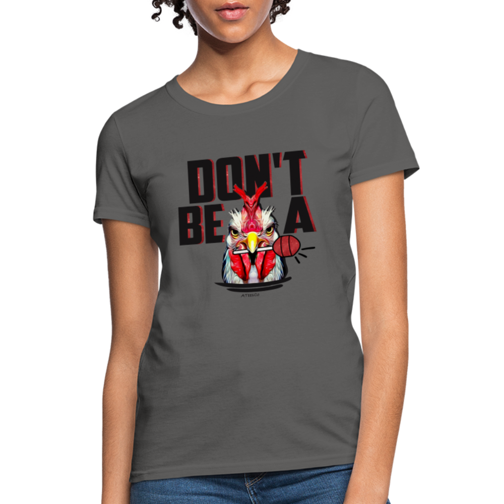 Don't Be A Rooster Lollipop (Cock Sucker) Women's T-Shirt - Color: charcoal