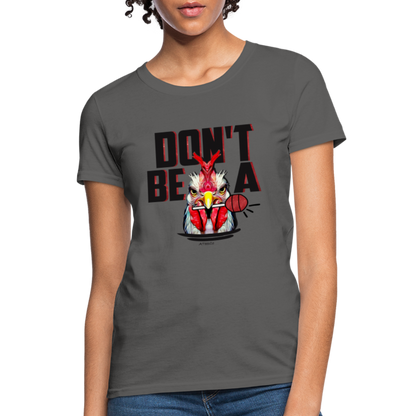 Don't Be A Rooster Lollipop (Cock Sucker) Women's T-Shirt - Color: charcoal