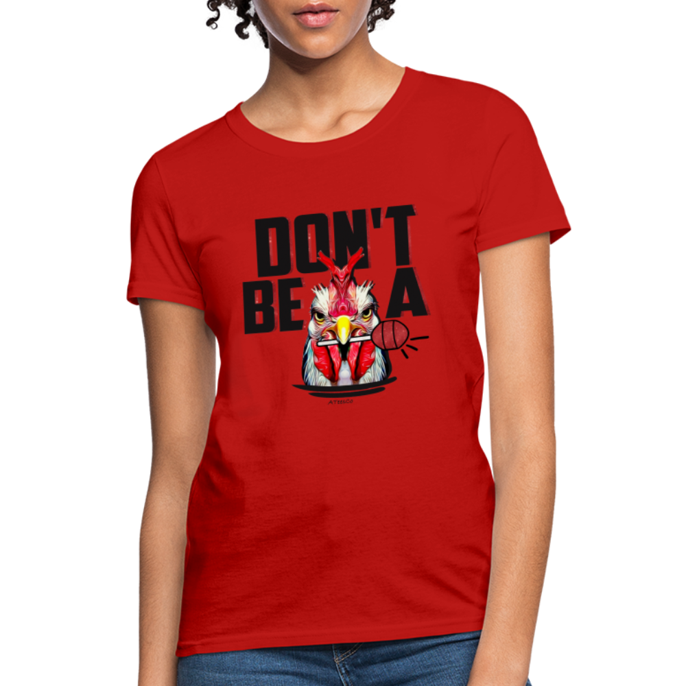 Don't Be A Rooster Lollipop (Cock Sucker) Women's T-Shirt - Color: red