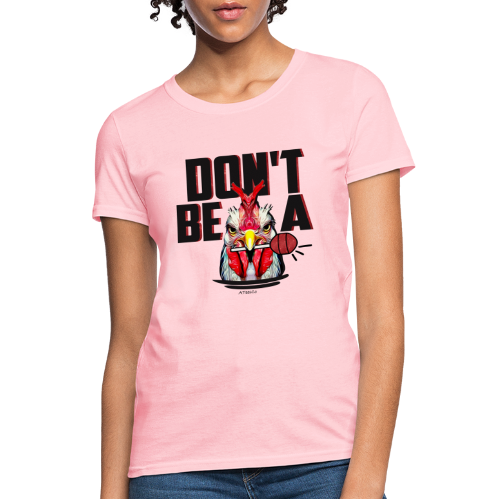 Don't Be A Rooster Lollipop (Cock Sucker) Women's T-Shirt - Color: pink