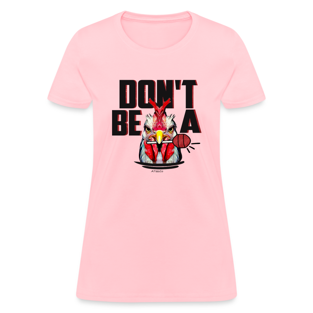 Don't Be A Rooster Lollipop (Cock Sucker) Women's T-Shirt - Color: pink